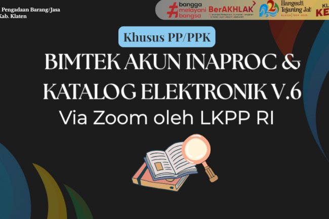Bimbingan Teknis Akun INAPROC dan Katalog Elektronik V.6 bagi Pejabat Pengadaan/PPK