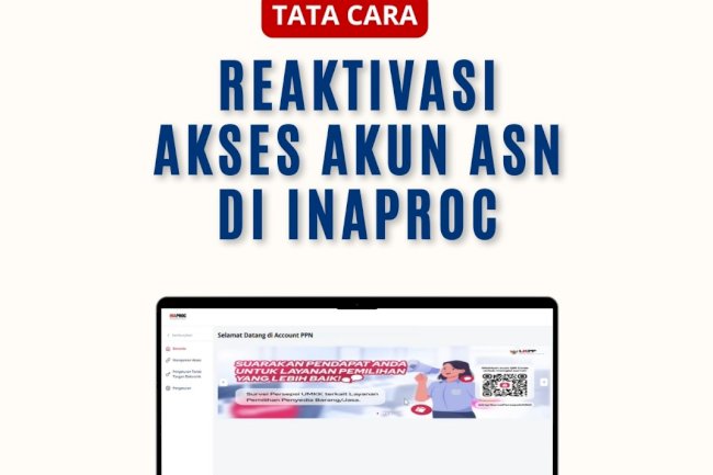 Tata Cara Reaktivasi Akses Akun ASN di Inaproc